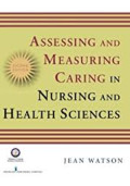 Assessing and Measuring Caring in Nursing and Health Science