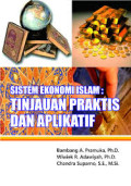 Sistem Ekonomi Islam: tinjauan praktis dan aplikatif