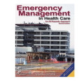 Emergency Management in Health Care: An All Hazards Approach Ed.2