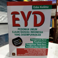 EYD Pedoman Umum Ejaan Bahasa Indonesia Yang Disempurnakan