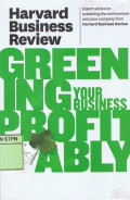 Harvard Business Review on Greening YourBusiness Profitably