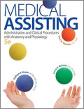 Medical Assisting Administrative and Clinical Procedures with Anatomy and Physiology