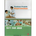 Panduan Praktik Keperawatan : Bayi Dan Anak