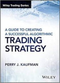 A Guide to Creating A Successful Algorithmic Trading Strategy