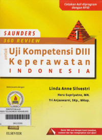 Saunders 360 Review untuk Uji Kompetensi Keperawatan Indonesia D III Keperawatan Indonesia
