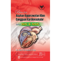 Image of Buku ajar Asuhan Keperawatan Gangguan Kardiovaskular : Aplikasi NIC dan NOC