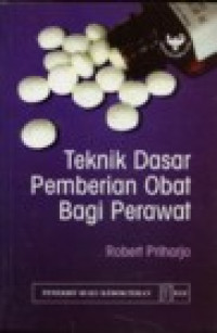 Image of Teknik Dasar Pemberian Obat Bagi Perawat