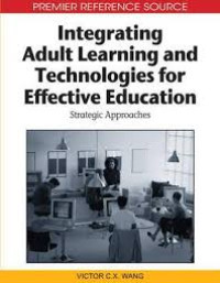 Image of Integrating Adult Learn and Technologies for Effective Education: Strategic Approaches