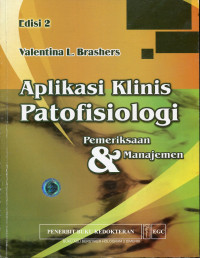 Image of Aplikasi Klinis Patofisiologi : Pemeriksaan dan manajemen