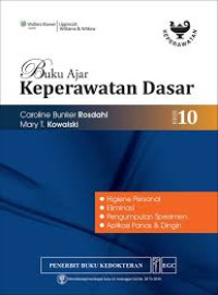 Image of Buku Ajar Keperawatan Dasar: higiene personal, eliminasi, pengumpulan spesimen, aplikasi panas & dingin