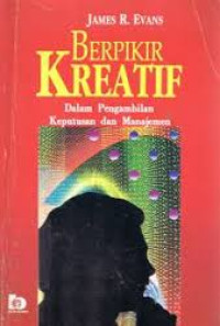 Image of Berpikir Kreatif: dalam pengambilan keputusan dan manajemen