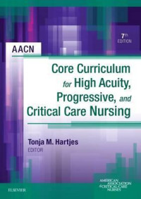 Image of AACN Core Curriculum for High Acuity, Progressive, and Critical Care Nursing