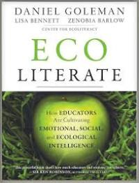 Image of Eco Literate: how educators are cultivating emotional, social,and ecological intelligence