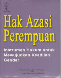 Image of Hak Azasi Perempuan: instrumen hukum untuk mewujudkan keadilan gender