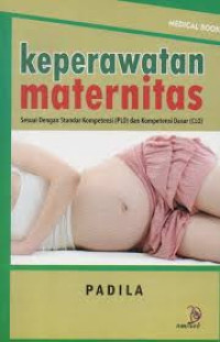Image of Keperawatan Maternitas I: sesuai dengan standar kompetensi (PLO) dan kompetensi dasar (CLO)