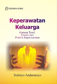 Image of Keperawatan Keluarga: konsep teori, proses dan praktik keperawatan