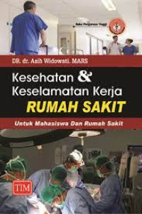 Image of Kesehatan & Keselamatan Kerja Rumah Sakit: untuk mahasiswa dan rumah sakit