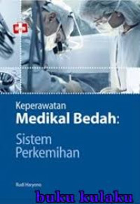 Image of Keperawatan Medikal Bedah Sistem Urologi: dilengkapi dengan aplikasi NANDA, NOC dan NIC ( NNN); contoh dan tips ,emjawab soal uji kompetensi perawat