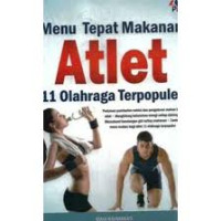 Image of Menu Tepat Makanan Atlet: 11 olahraga terpopuler