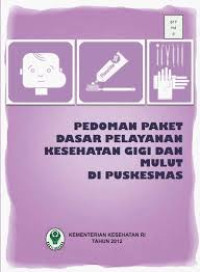 Image of Pedoman Paket Dasar Pelayanan Kesehatan Gigi dan Mulut di Puskesmas