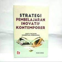 Image of Strategi Pembelajaran Inovatif Kontemporer: suatu tinjauan konseptual operasional