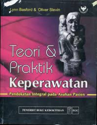 Image of Teori dan Praktik Keperawatan: pendekatan integral pada asuhan pasien